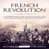 French Revolution Audiobook by Historical Publishing