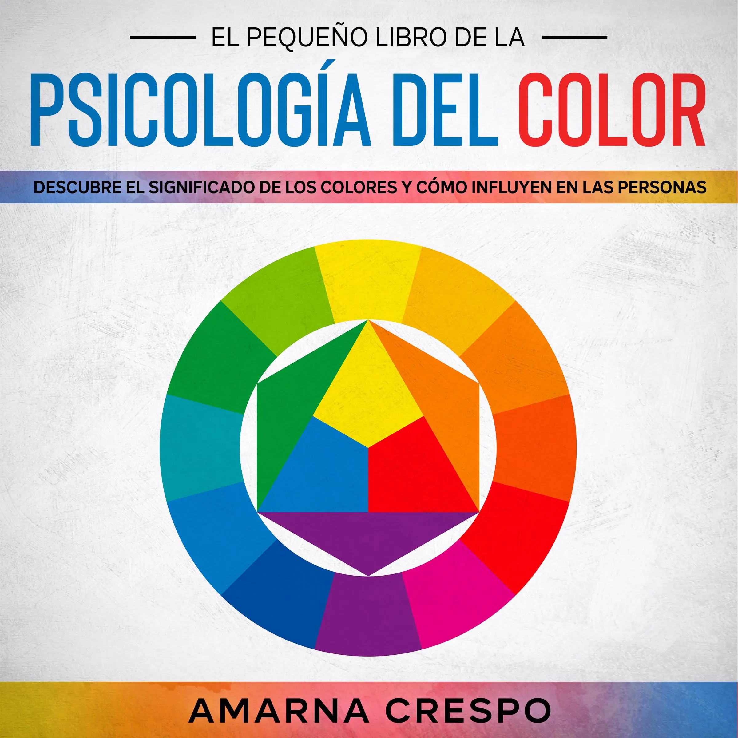 El Pequeño Libro de la Psicología del Color Audiobook by Amarna Crespo