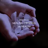 Healing Crystals for Health Audiobook by Remy Millet