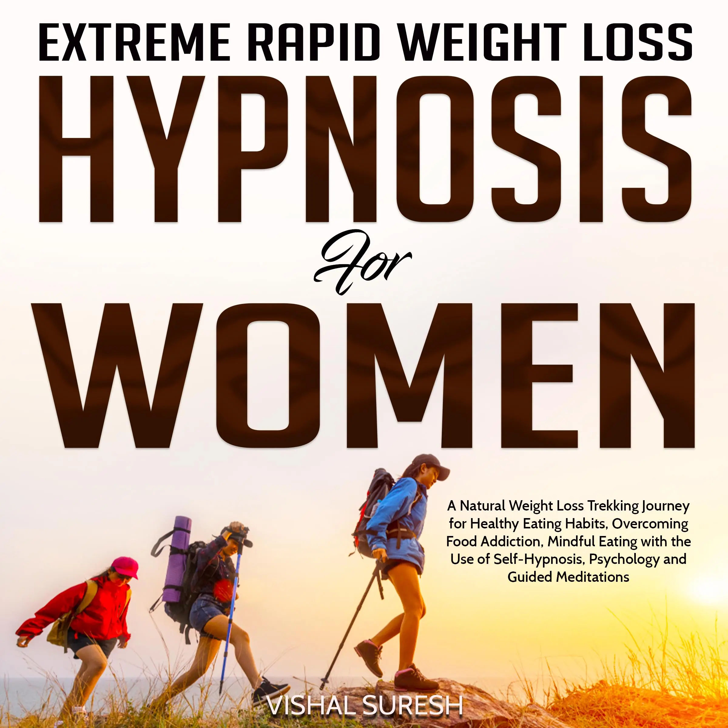 Extreme Rapid Weight Loss Hypnosis for Women by Vishal Suresh