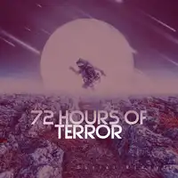 72 Hours of Terror Audiobook by Daniel Russell