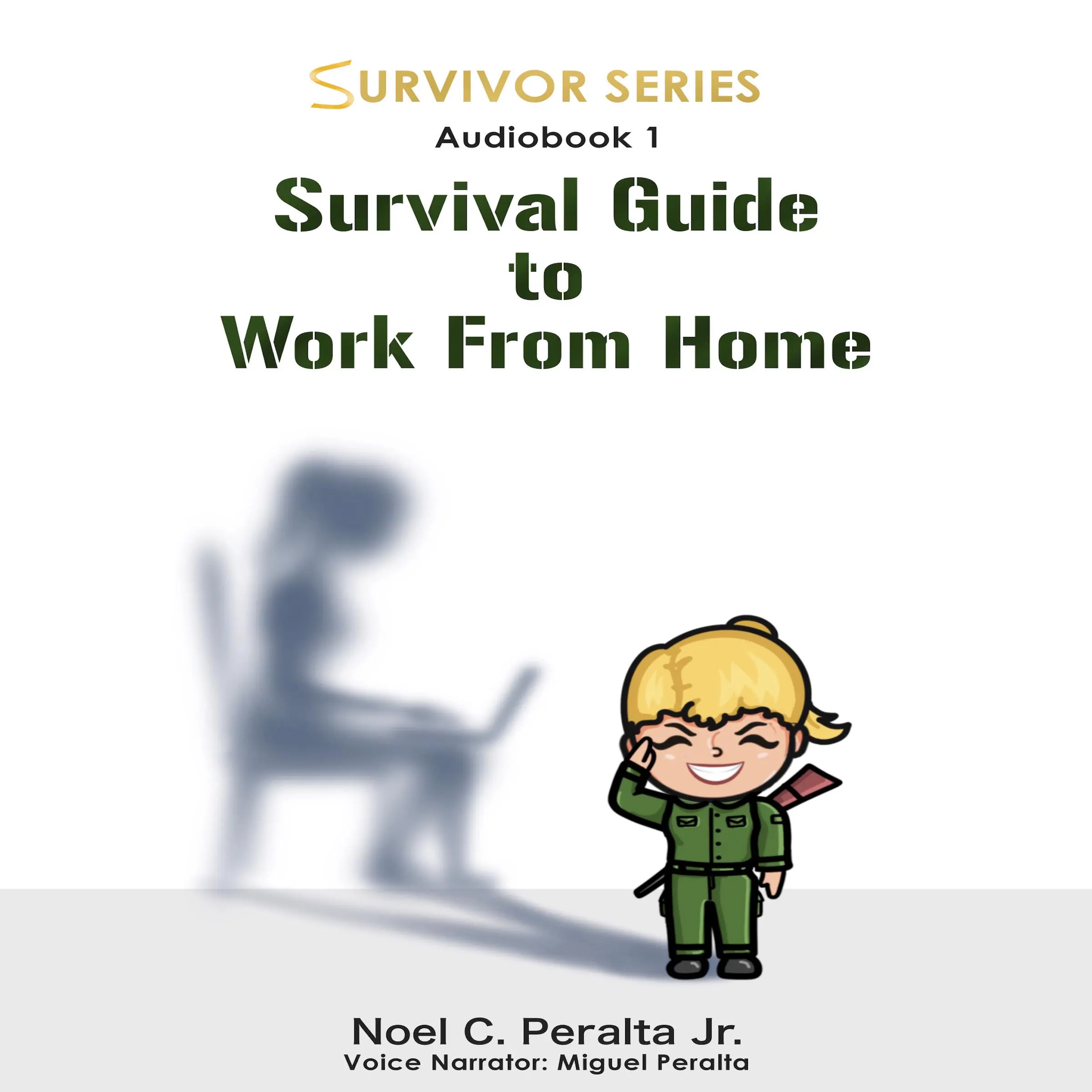 Survival Guide to Work From Home Audiobook by Noel Peralta Jr