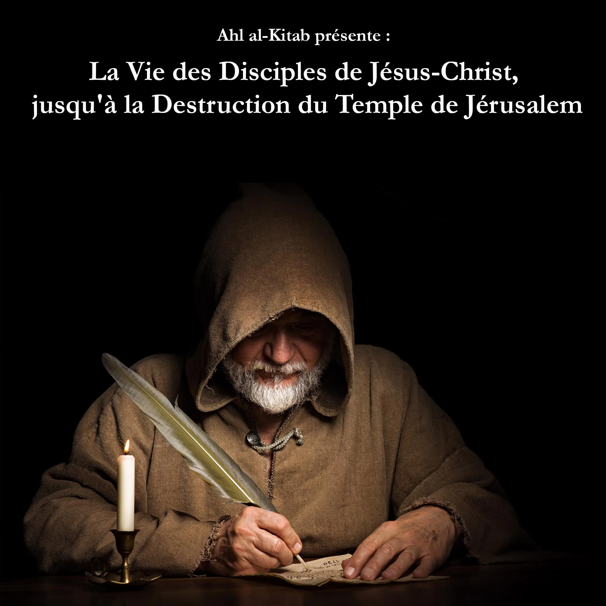 La Vie des Disciples de Jésus-Christ, jusqu' à la Destruction du Temple de Jérusalem. Audiobook by Israel Nazir