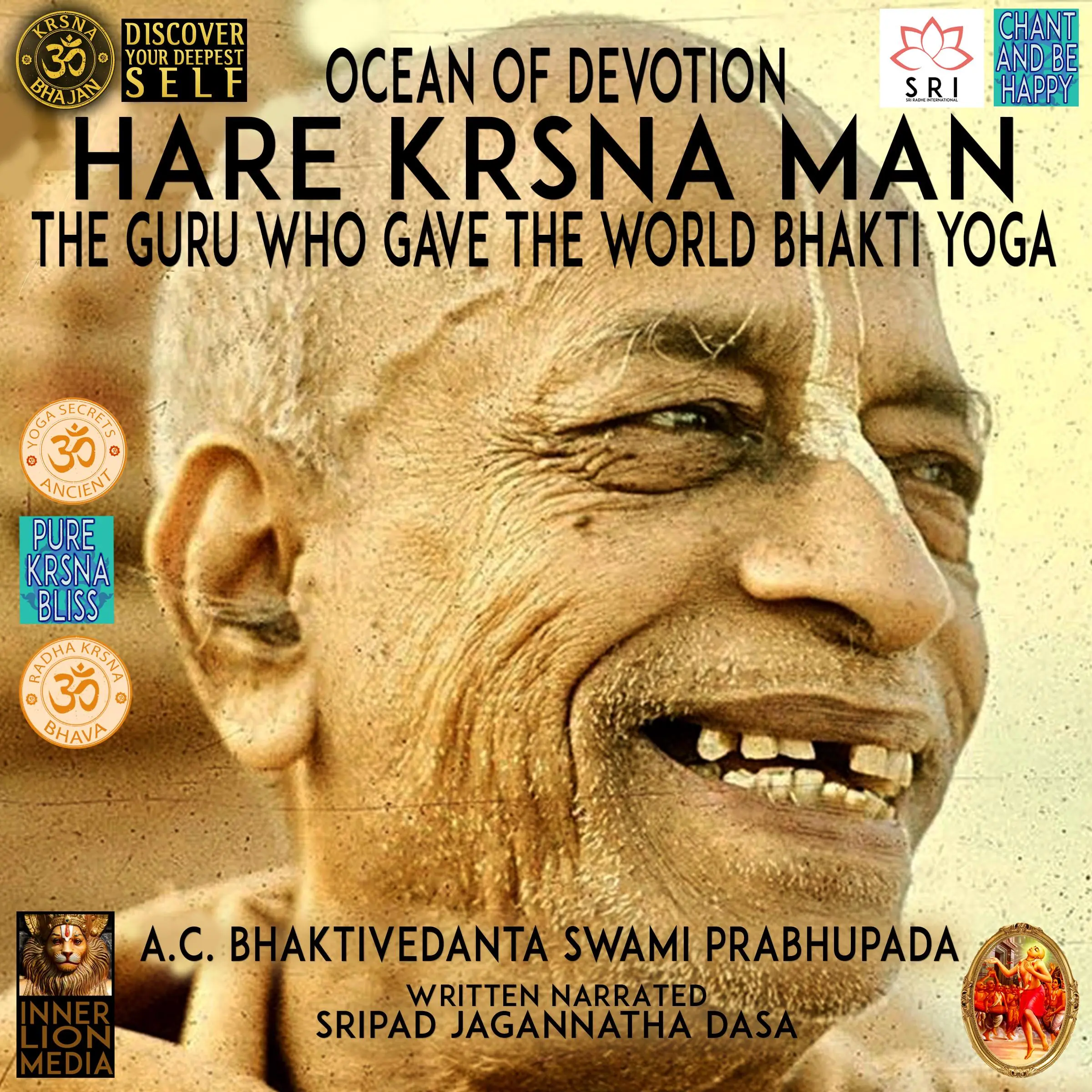 Ocean Of Devotion Hare Hrsna Man The Guru Who Gave The World Bhakti Yoga A.C. Bhaktivedanta Swami Prabhupada Audiobook by Sripad Jagannatha Dasa