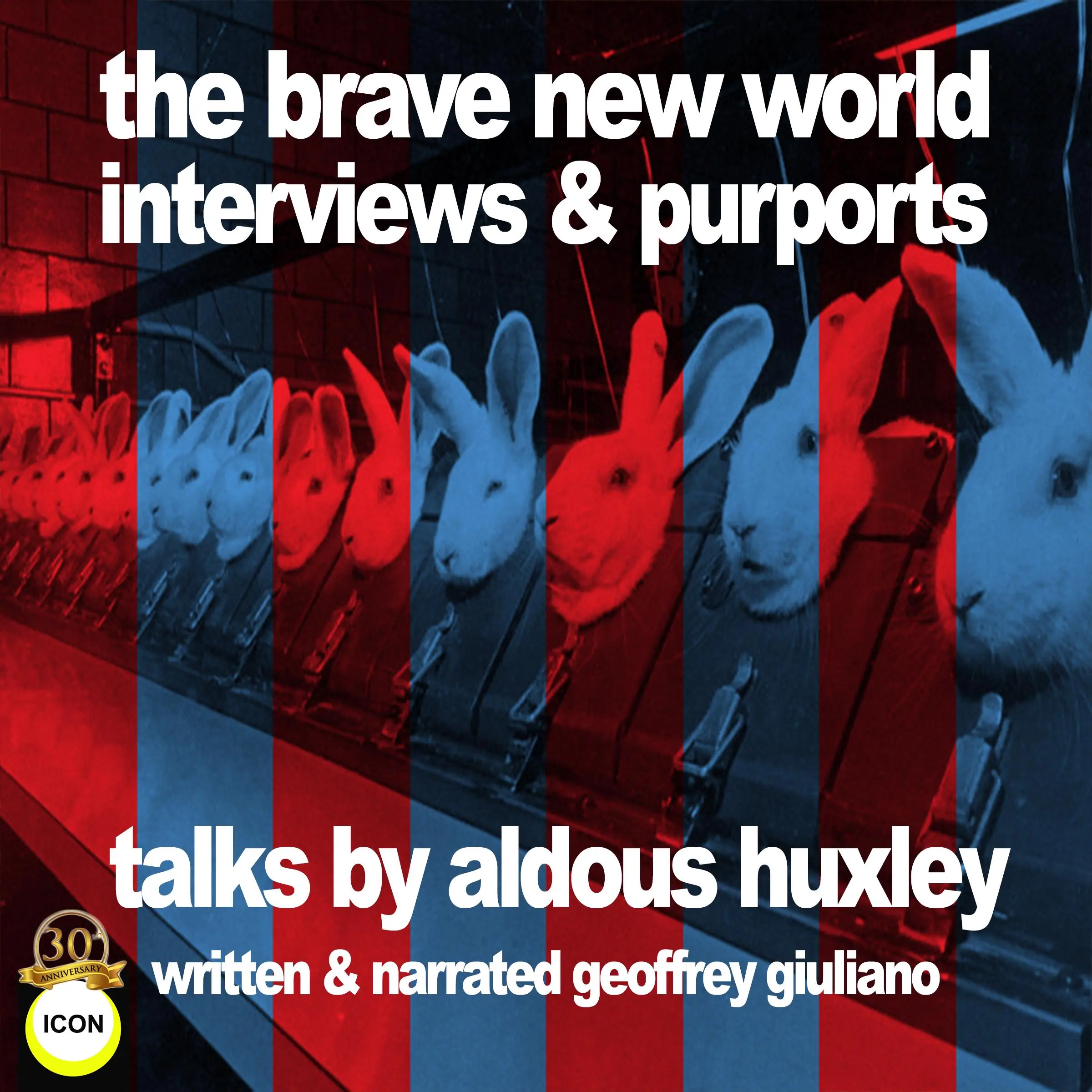 The Brave New World Interviews & Purports - Talks by Aldous Huxley by Geoffrey Giuliano Audiobook