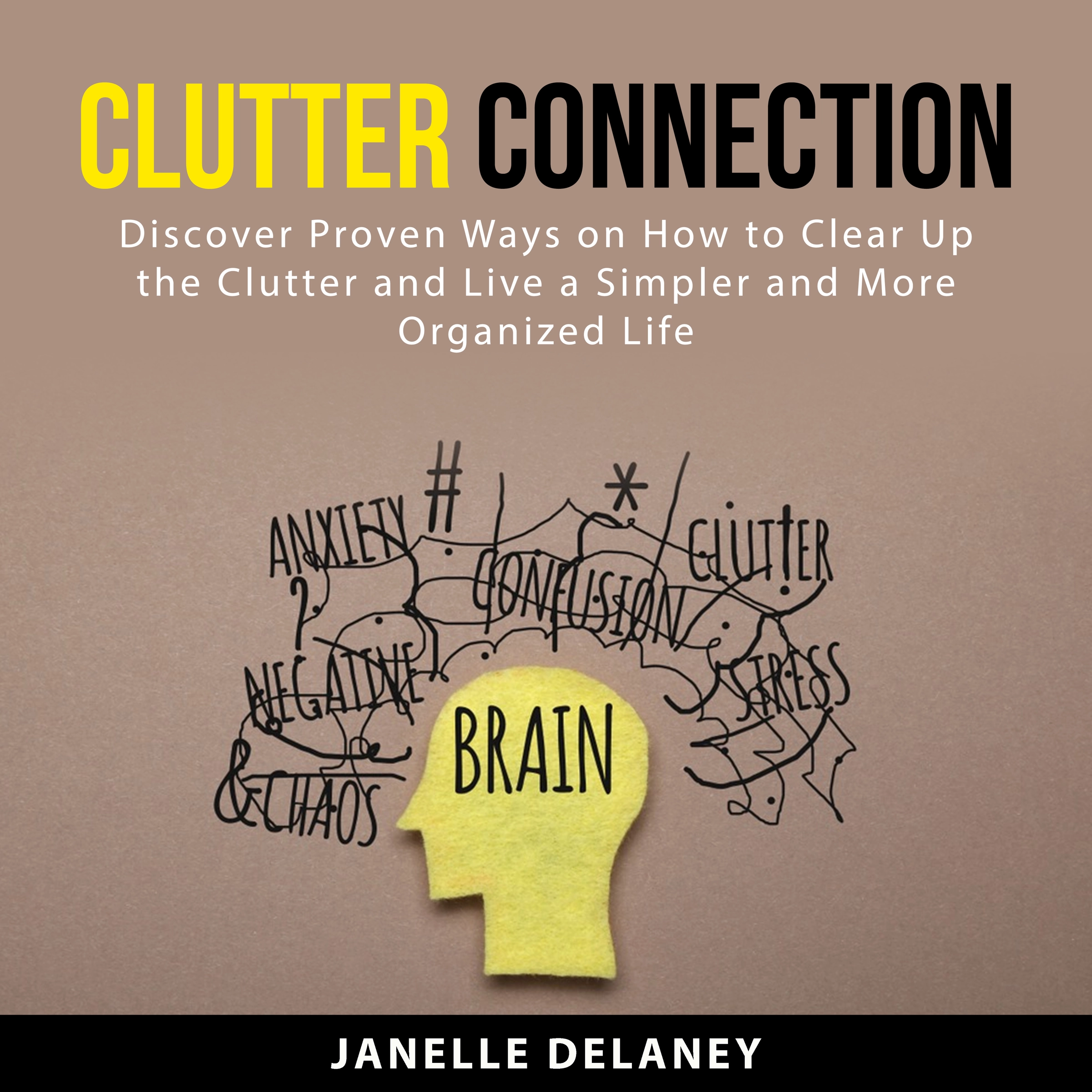 Clutter Connection Audiobook by Janelle Delaney