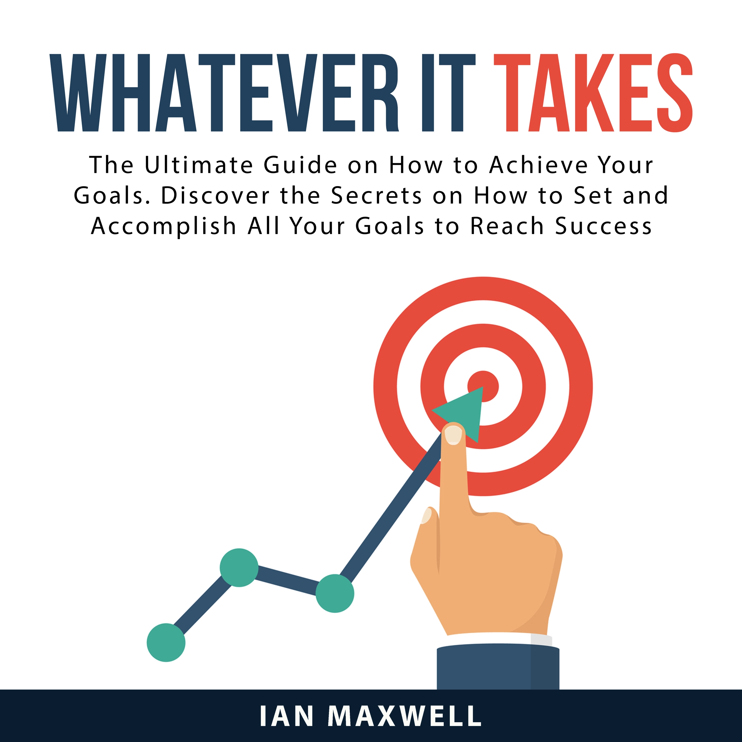 Whatever It Takes by Ian Maxwell Audiobook