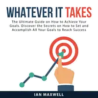 Whatever It Takes Audiobook by Ian Maxwell