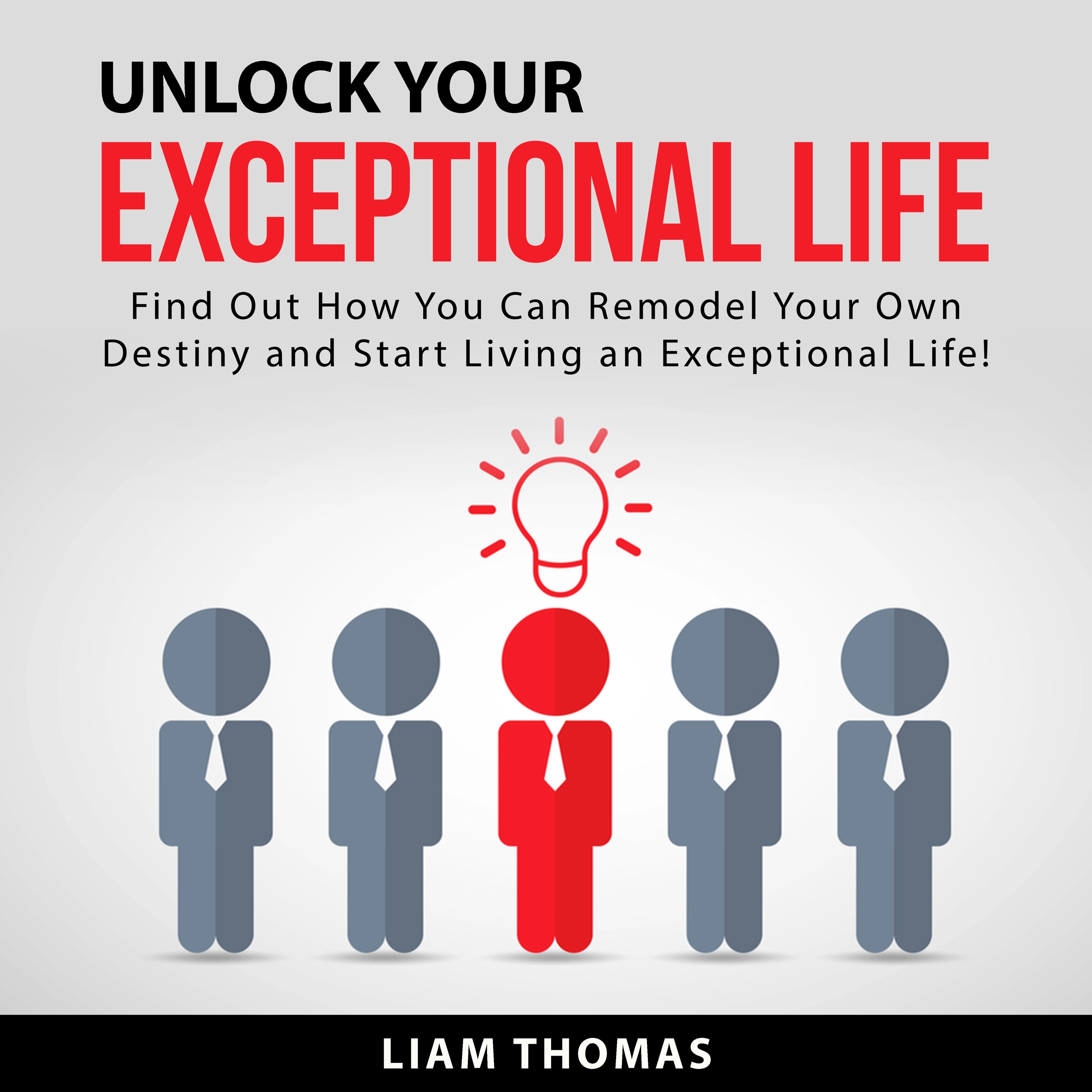 Unlock Your Exceptional Life by Liam Thomas Audiobook