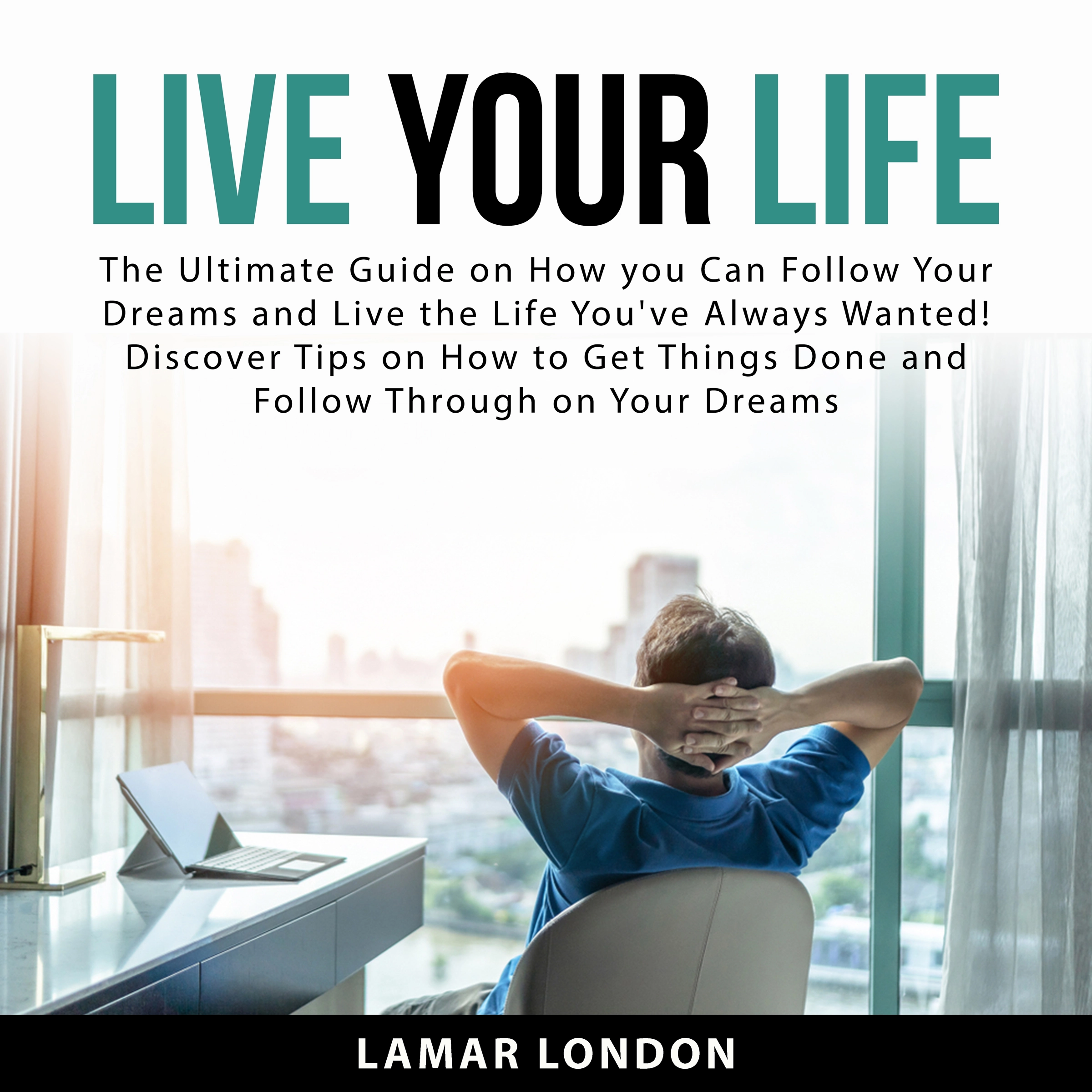 Live Your Life by Lamar London