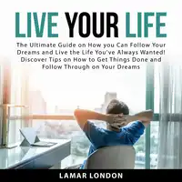 Live Your Life Audiobook by Lamar London