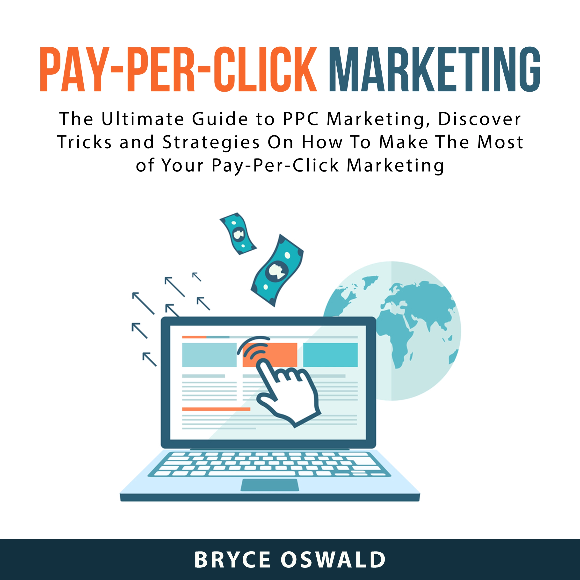 Pay-Per-Click Marketing by Bryce Oswald