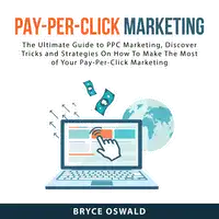 Pay-Per-Click Marketing Audiobook by Bryce Oswald