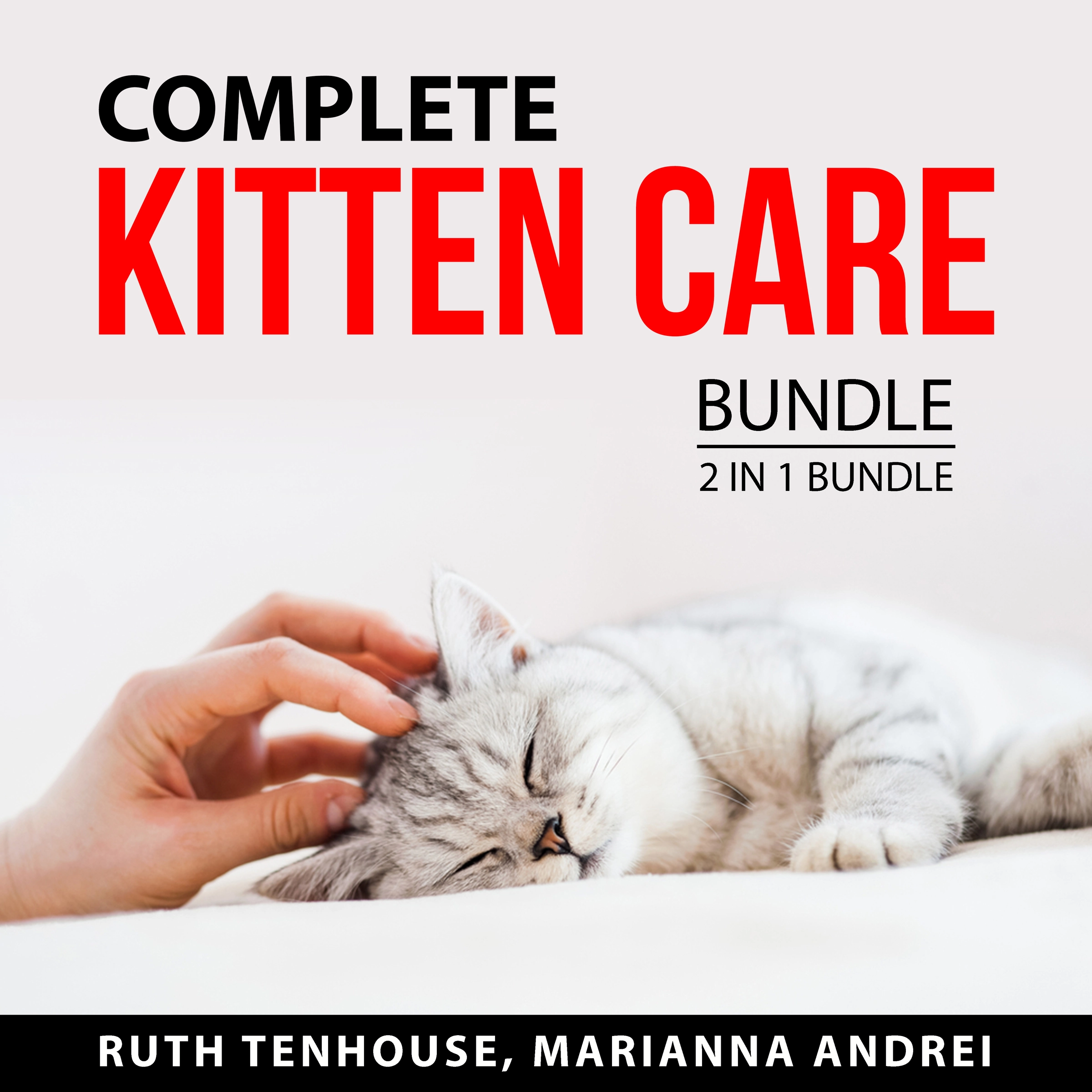 Complete Kitten Care Bundle, 2 in 1 Bundle by Marianna Andrei