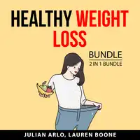 Healthy Weight Loss Bundle, 2 in 1 Bundle Audiobook by Lauren Boone