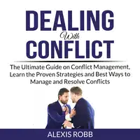 Dealing With Conflict Audiobook by Alexis Robb