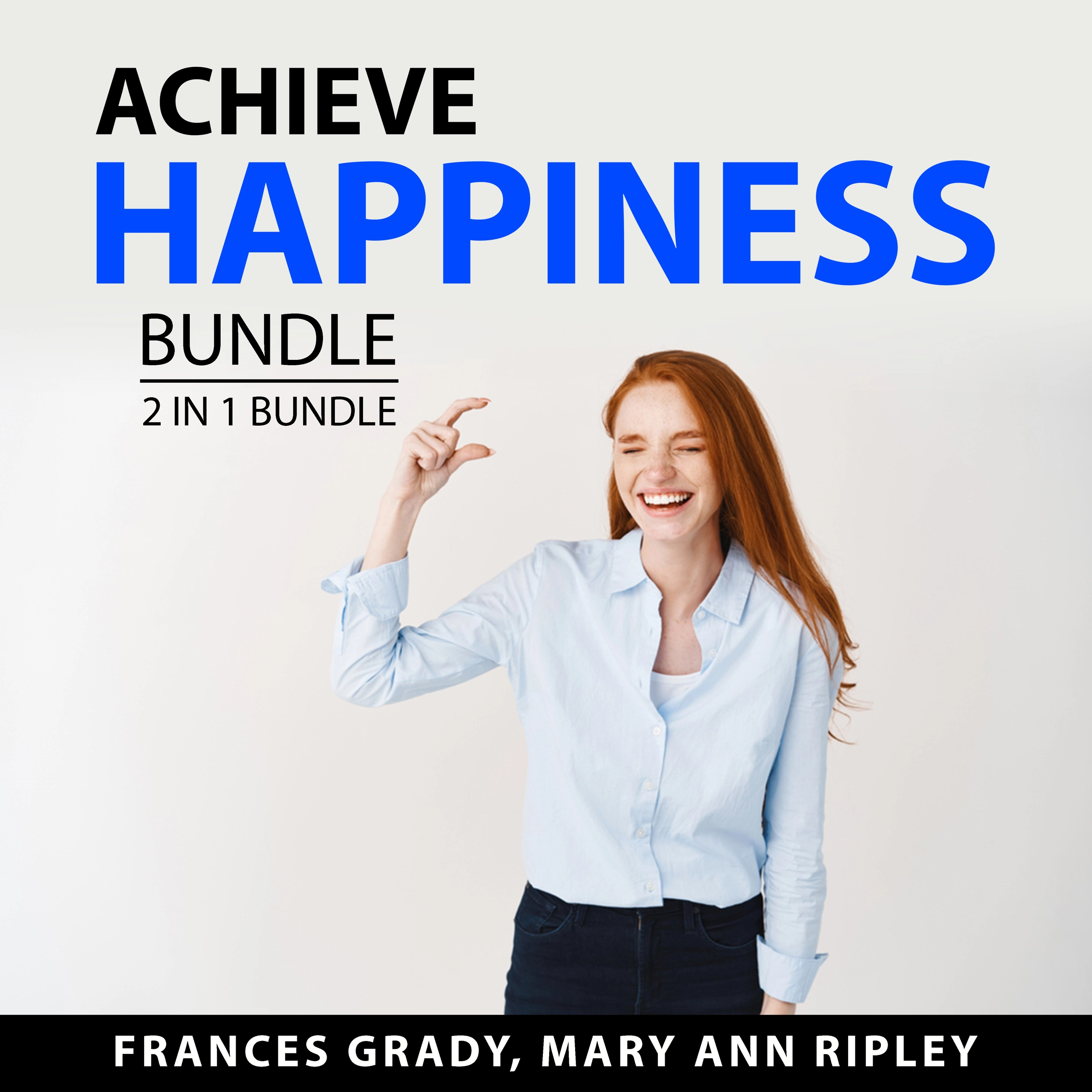 Achieve Happiness Bundle, 2 in 1 Bundle Audiobook by Mary Ann Ripley