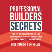 Professional Builders Secrets Audiobook by Sky Kolade