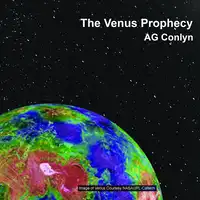 The Venus Prophecy Audiobook by AG.  Conlyn