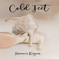 Cold Feet Audiobook by Francois Keyser