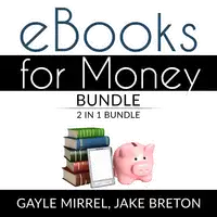 eBooks for Money Bundle: 2 in 1 Bundle, Kindle Unlimited and eBooks for Income Audiobook by Jake Breton