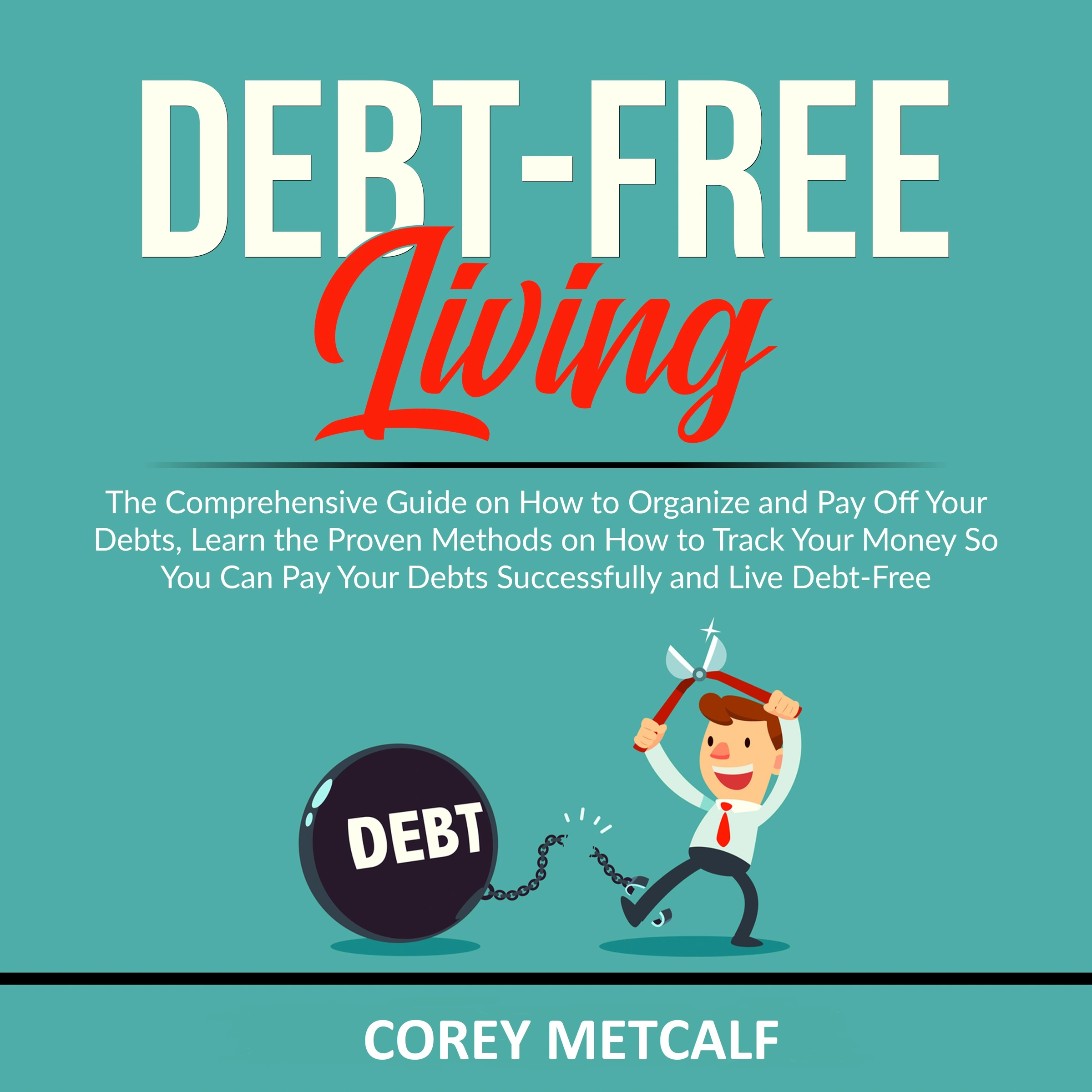 Debt-Free Living by Corey Metcalf Audiobook