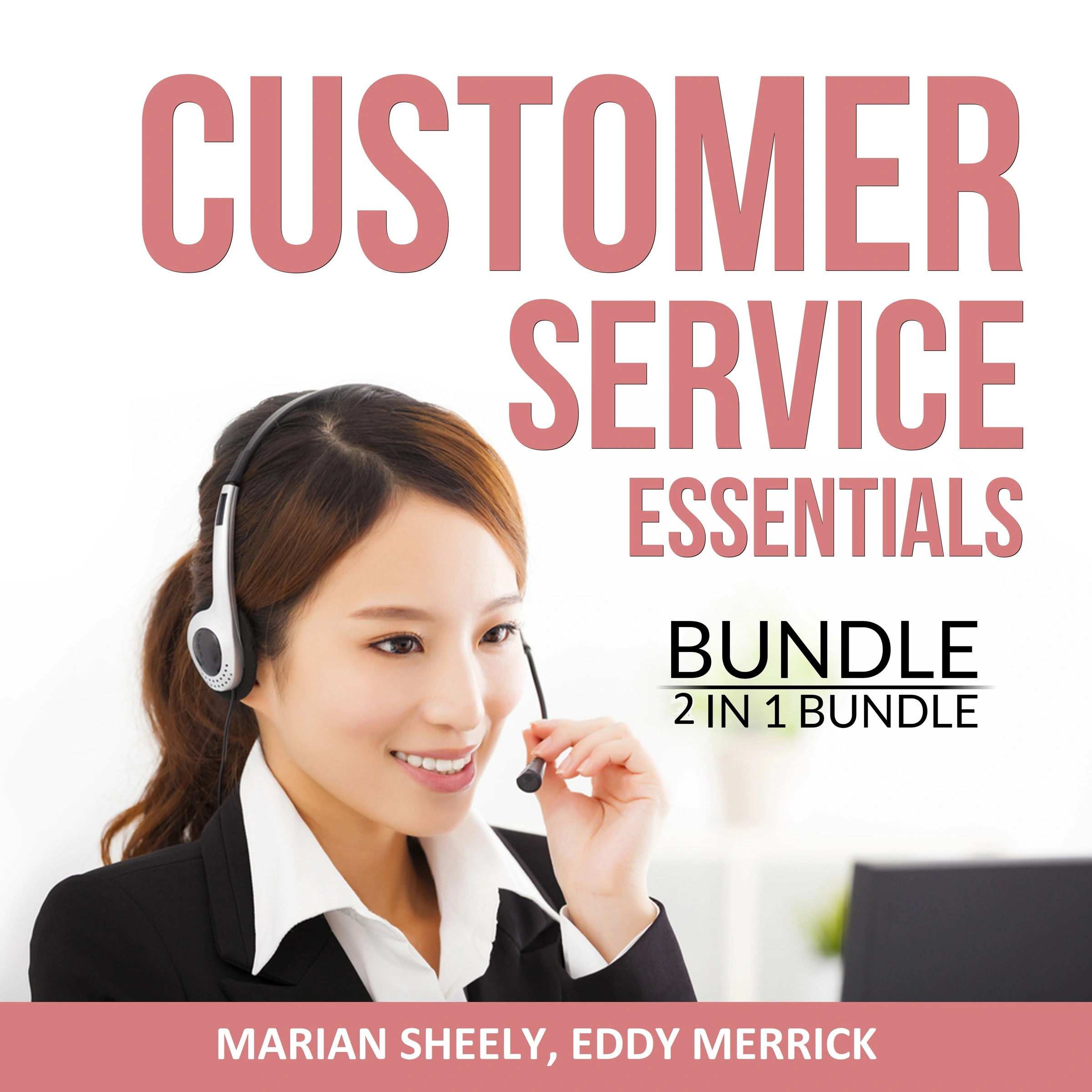 Customer Service Essentials Bundle, 2 in 1 Bundle by Eddy Merrick Audiobook