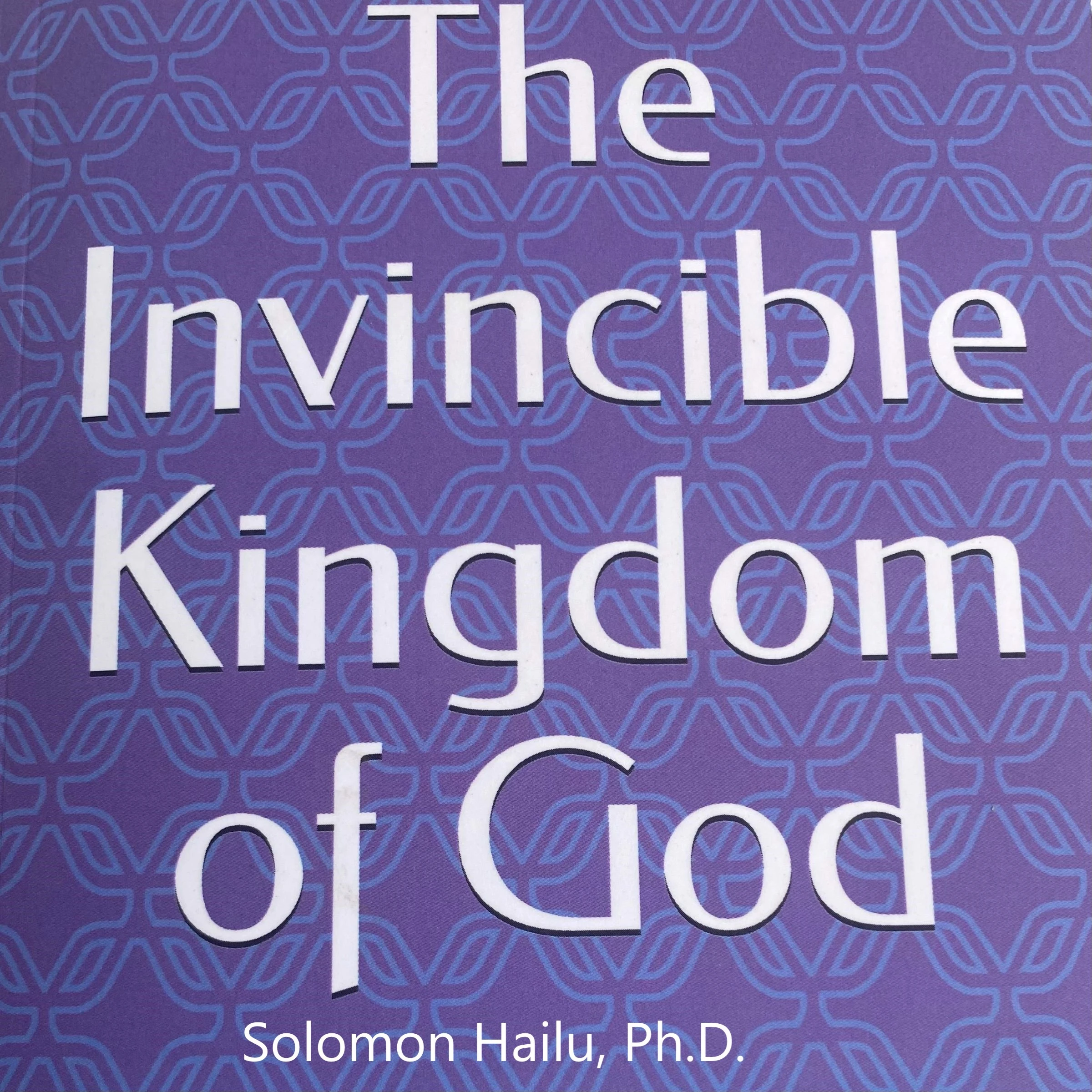 The Invincible Kingdom of God by solomon Hailu Audiobook