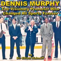 Dennis Murphy Audiobook by Dr. Elliott Haimoff