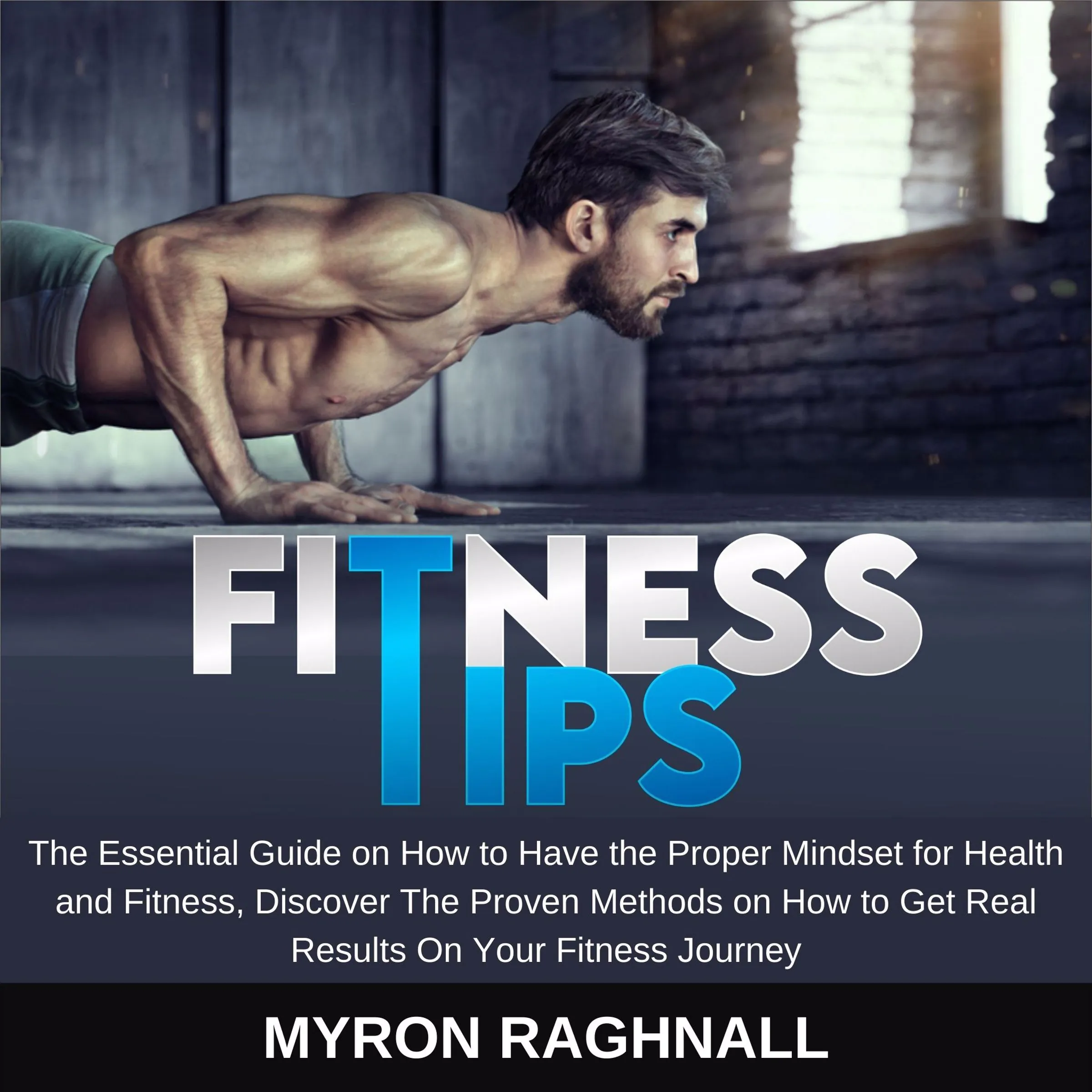 Fitness Tips by Myron Raghnall Audiobook