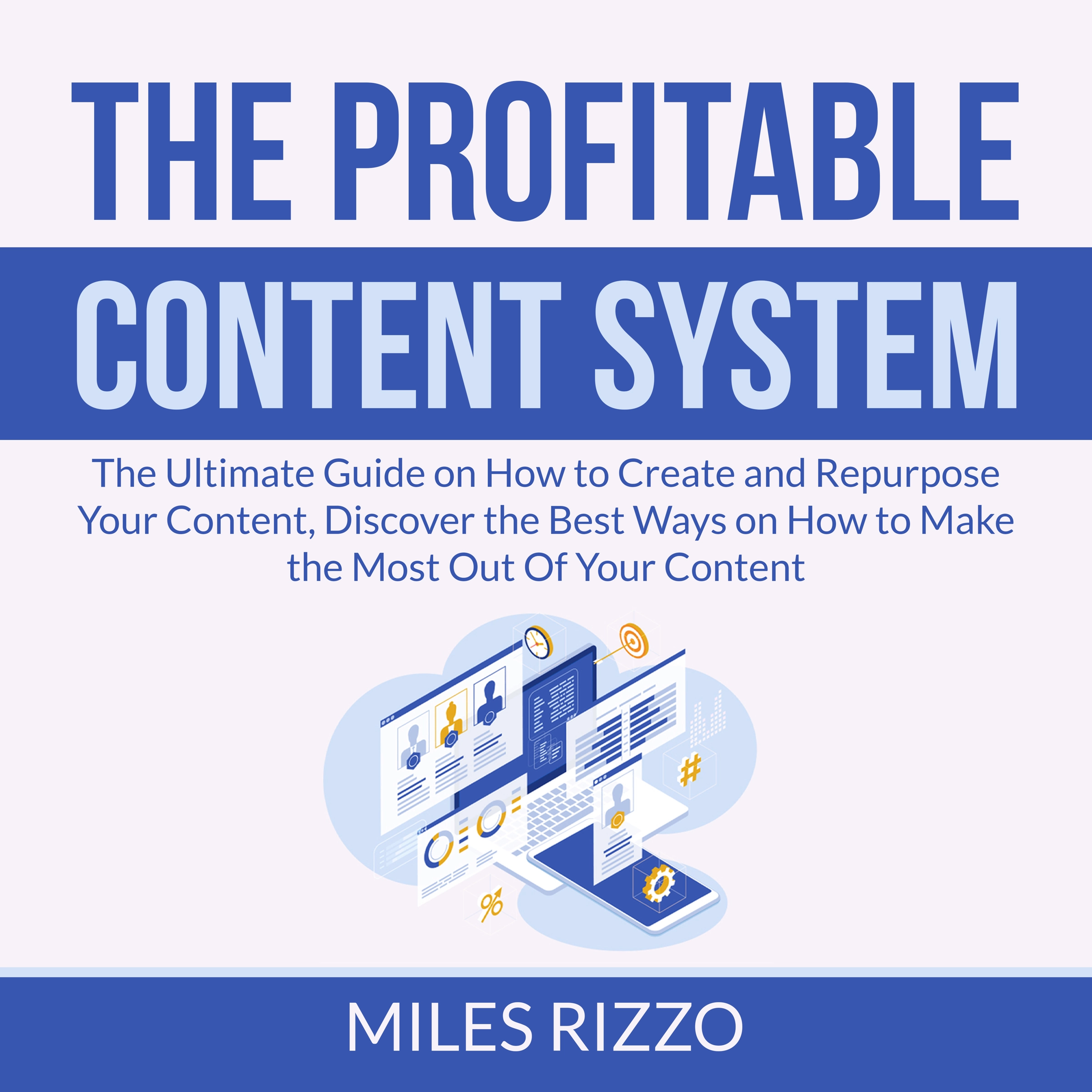 The Profitable Content System by Miles Rizzo Audiobook