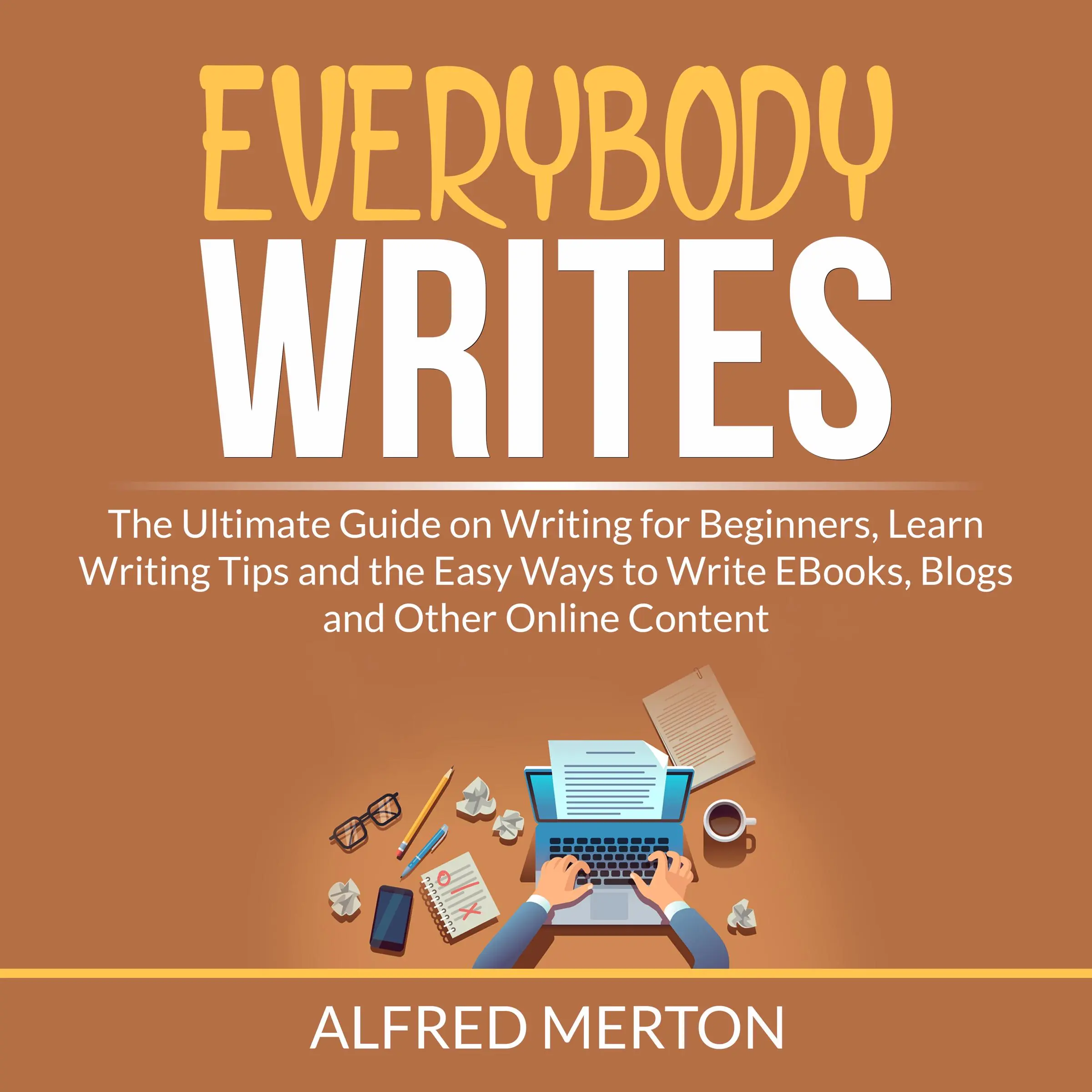 Everybody Writes by Alfred Merton Audiobook