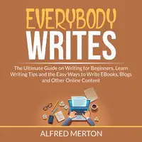 Everybody Writes Audiobook by Alfred Merton