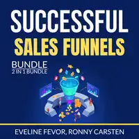 Successful Sales Funnels Bundle, 2 IN 1 Bundle Audiobook by Ronny Carsten