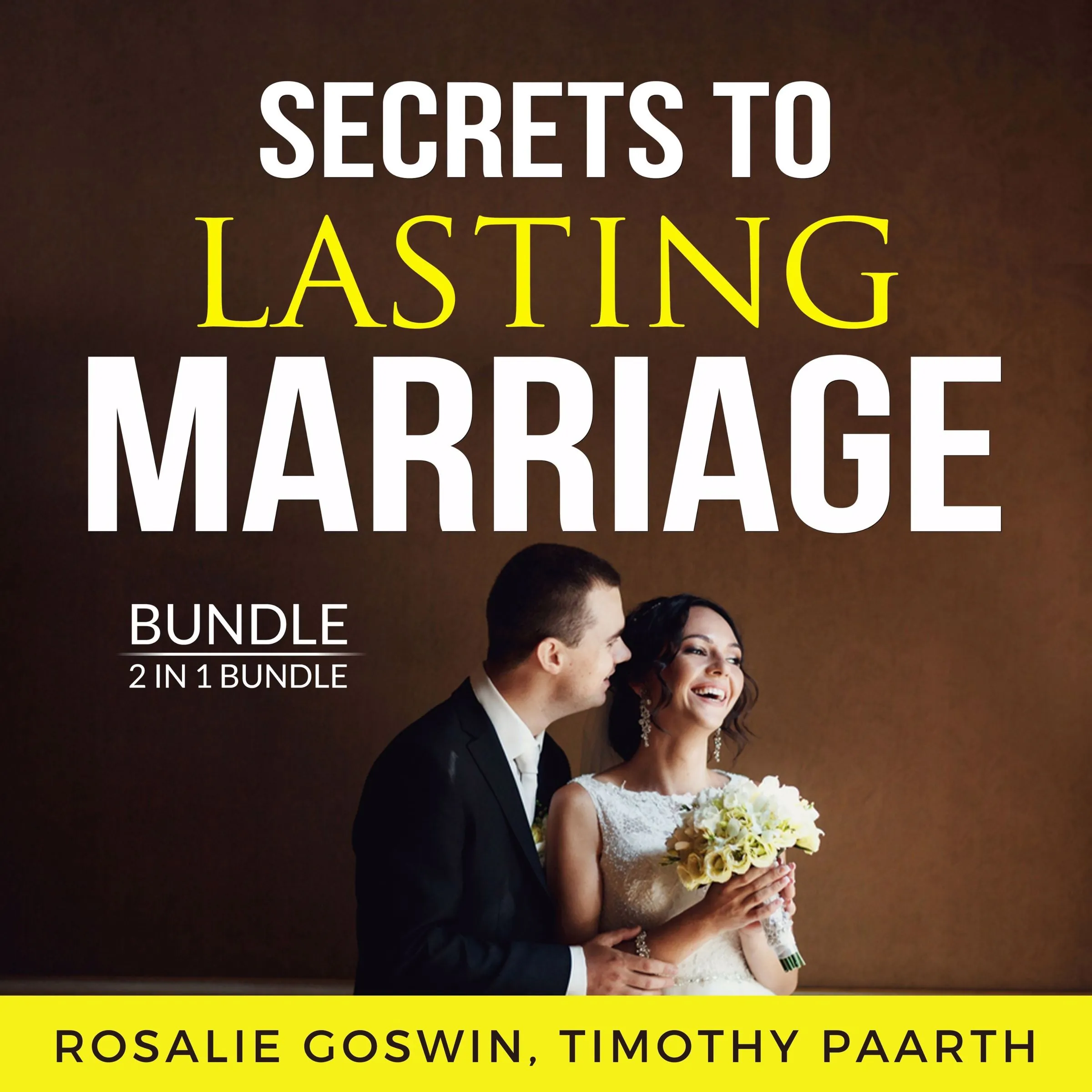 Secrets to Lasting Marriage Bundle, 2 in 1 Bundle by Timothy Paarth