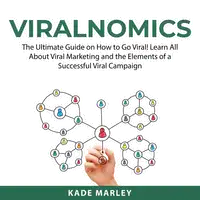 Viralnomics Audiobook by Kade Marley