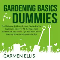 Gardening Basics for Dummies Audiobook by Carmen Ellis