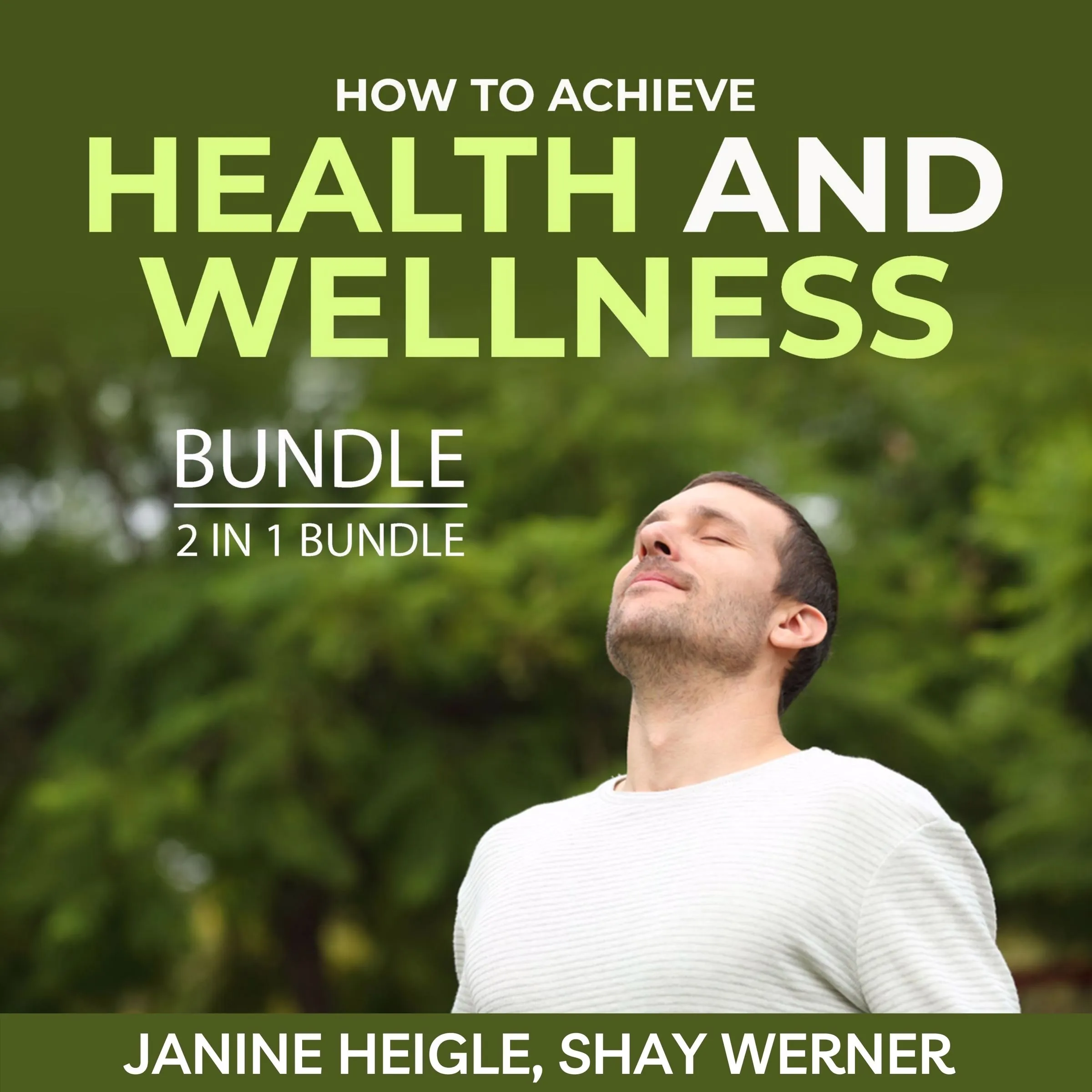 How to Achieve Health and Wellness Bundle, 2 in 1 Bundle Audiobook by Shay Werner