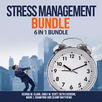 Stress Management Bundle, 6 in 1 Bundle Audiobook by Scamp Matthews