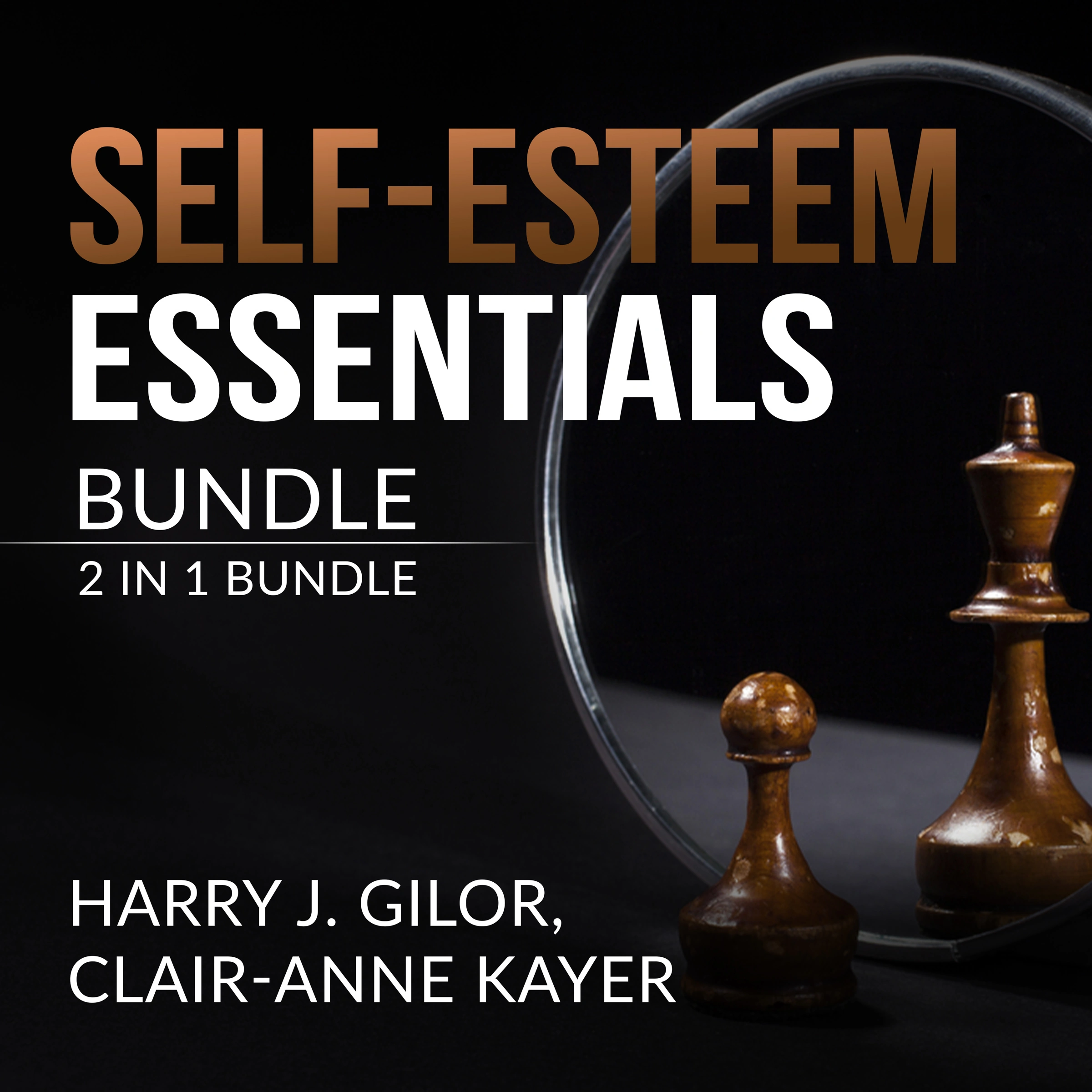 Self-Esteem Essentials Bundle, 2 in 1 Bundle Audiobook by Clair-Anne Kayer