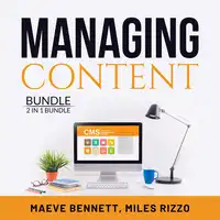 Managing Content Bundle, 2 in 1 Bundle Audiobook by Miles Rizzo