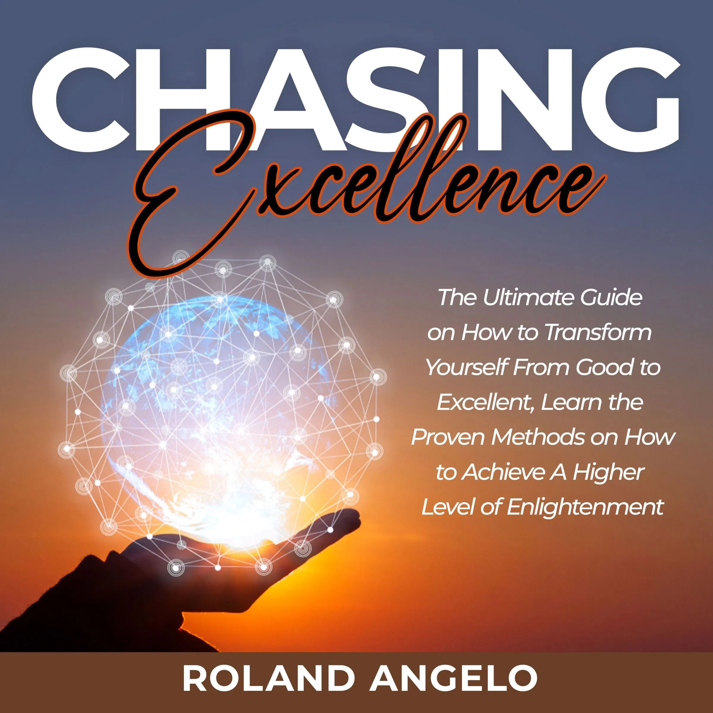 Chasing Excellence Audiobook by Roland Angelo