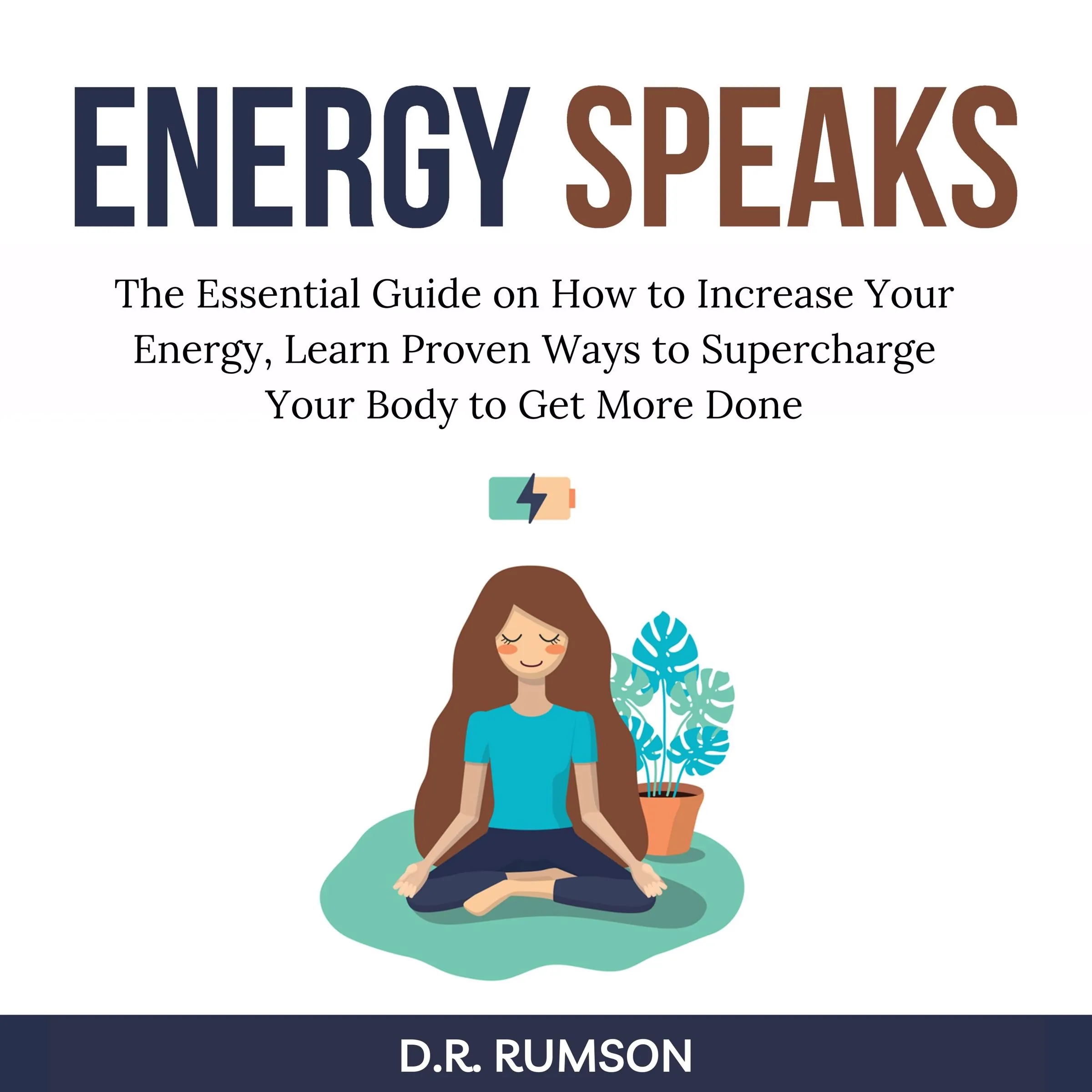 Energy Speaks by D.R. Rumson