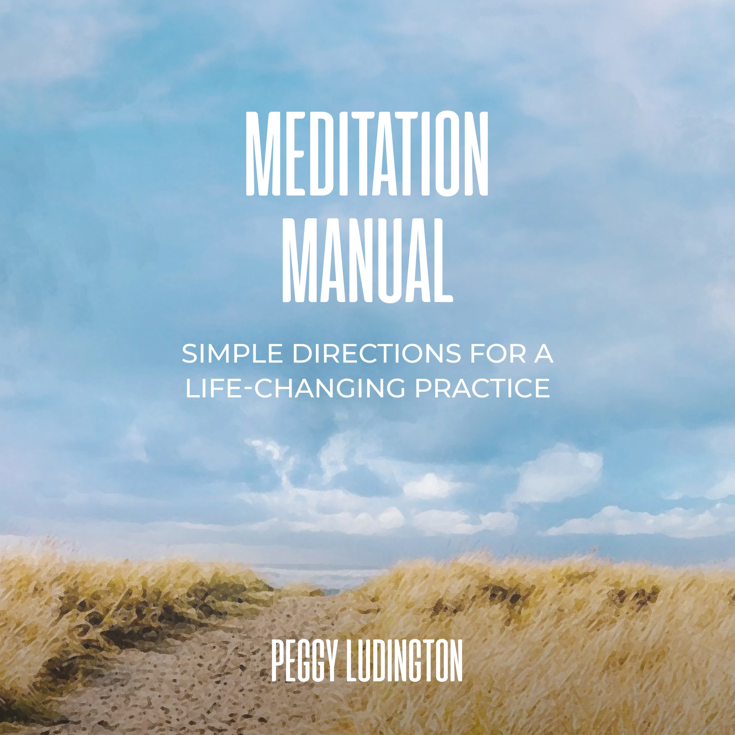 Meditation Manual Audiobook by Peggy Ludington