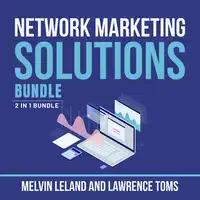 Network Marketing Solutions Bundle, 2 in 1 Bundle Audiobook by Lawrence Toms