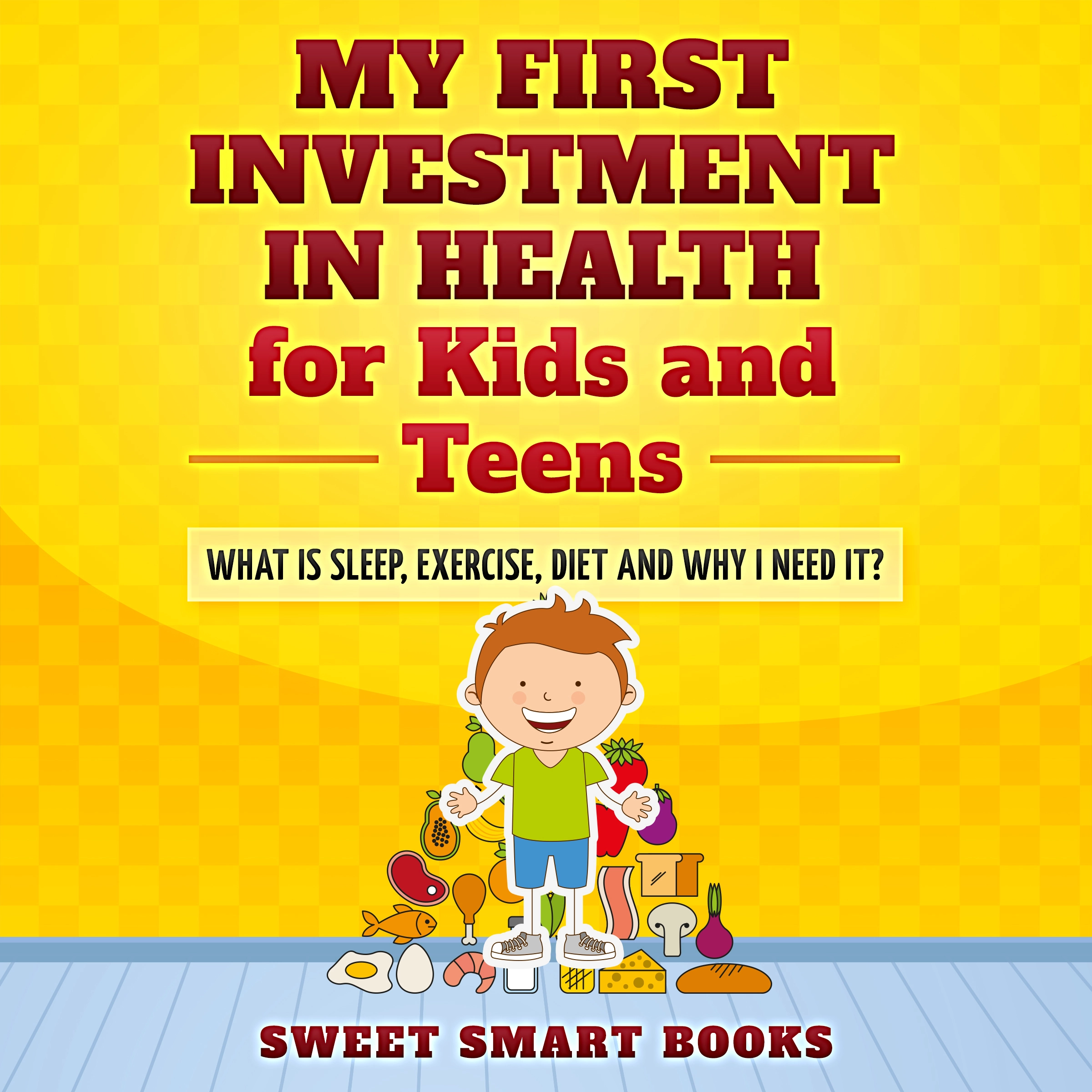 My First Investment in Health for Kids and Teens Audiobook by Sweet Smart Books
