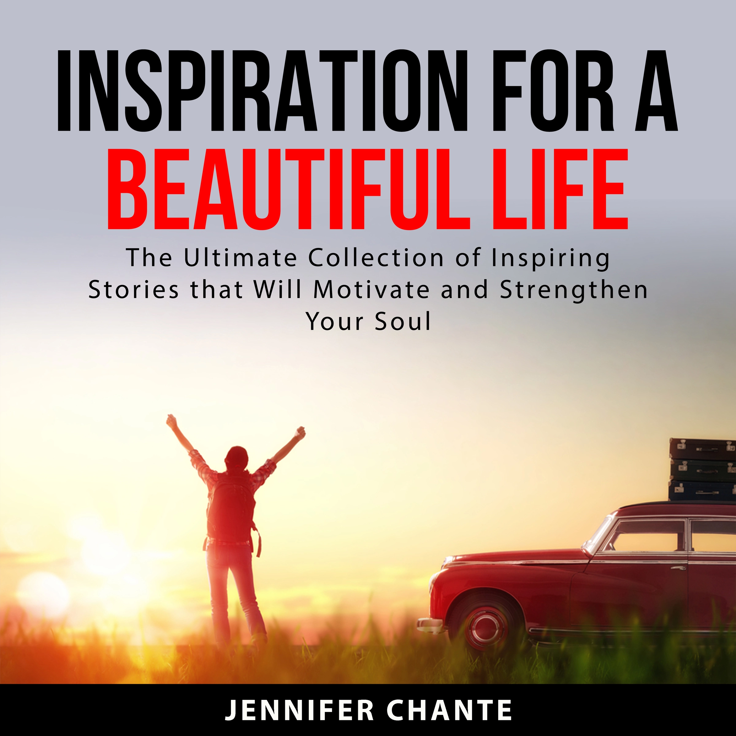 Inspiration for a Beautiful Life by Jennifer Chante Audiobook