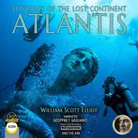 Mysteries Of The Lost Continent Atlantis Audiobook by William Elliot