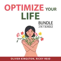 Optimize Your Life Bundle, 2 in 1 Bundle Audiobook by Ricky Reid