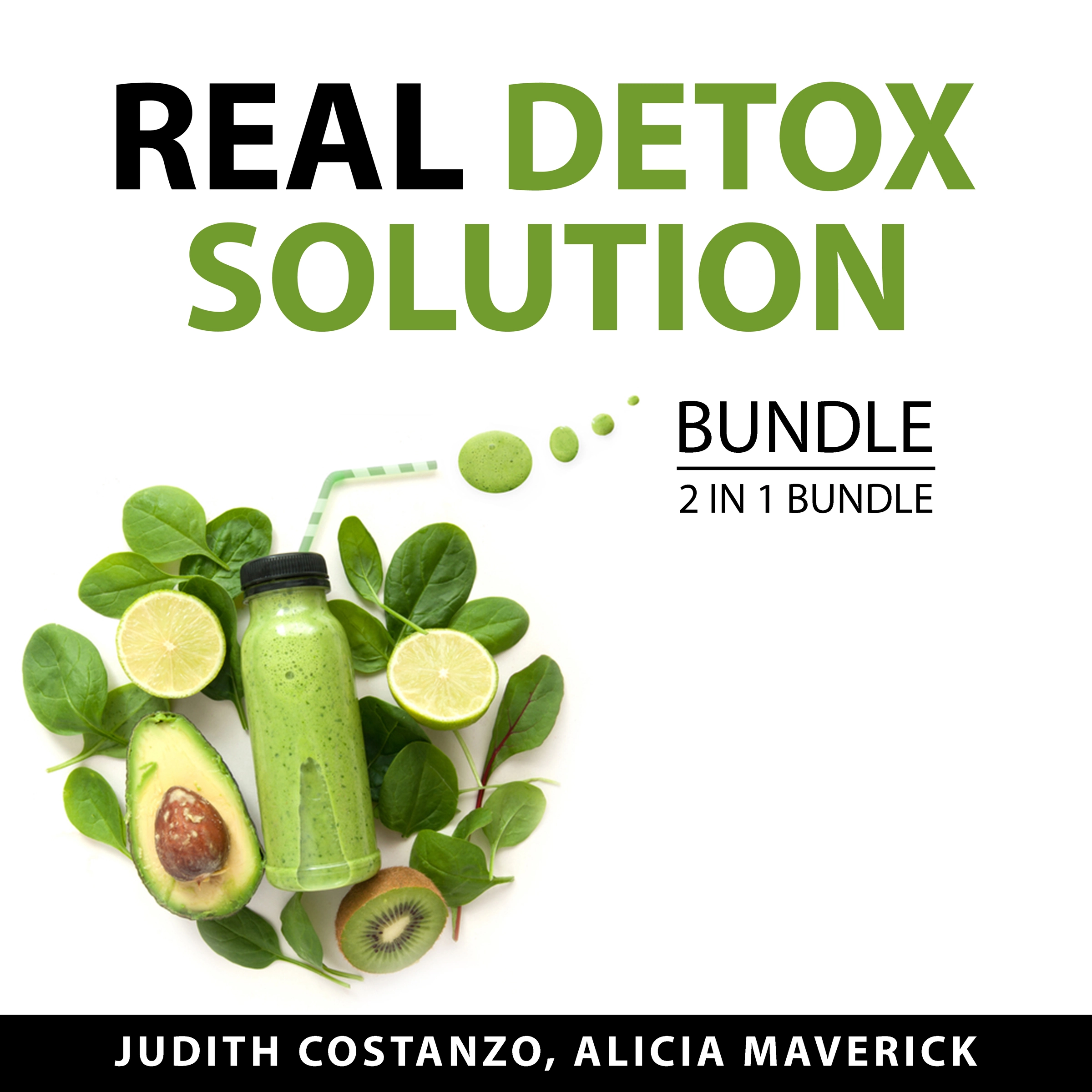 Real Detox Solution Bundle, 2 in 1 Bundle Audiobook by Alicia Maverick
